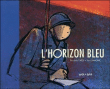 L'horizon bleu&nbsp;-&nbsp;Dorothée Piatek, Yann Hamonic