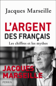 L'argent des français&nbsp;-&nbsp;Jacques Marseille