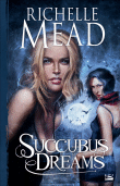 Succubus, T3&nbsp;-&nbsp;Richelle Mead