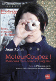 MoteurCoupez ! : mémoires d'un cinéaste singulier - L'itinéraire marin : scénario inédit&nbsp;-&nbsp;Jean Rollin