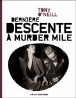 Dernière descente à Murder Mile&nbsp;-&nbsp;Tony O'Neill