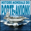 Histoire mondiale des porte-avions depuis 1922&nbsp;-&nbsp;A. Scheldon-Duplaix