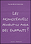 Les homosexuels peuvent-ils avoir des enfants ?&nbsp;-&nbsp;Pascale-Marie Deschamps