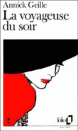 La Voyageuse du soir&nbsp;-&nbsp;Annick Geille