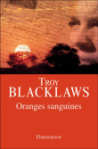 Oranges sanguines&nbsp;-&nbsp;Troy Blacklaws