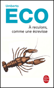 A reculons comme une écrevisse&nbsp;-&nbsp;Umberto Eco