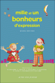 Mille et un bonheurs d'expressions !&nbsp;-&nbsp;Michel Boucher