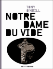 Notre Dame du vide&nbsp;-&nbsp;Tony O'Neill