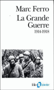 La Grande Guerre&nbsp;-&nbsp;Marc Ferro