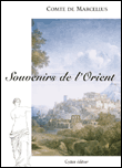 Souvenirs de l'Orient&nbsp;-&nbsp;Comte de Marcellus
