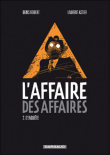 L'Affaire des affaires, T2&nbsp;-&nbsp;Laurent Astier, Denis Robert
