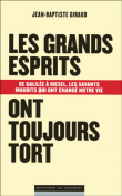 Les grands esprits ont toujours tort&nbsp;-&nbsp;Jean-Baptiste Giraud