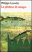 Le pecheur de nuages&nbsp;-&nbsp;Philippe Lacoche