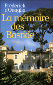 La mémoire des Bastide&nbsp;-&nbsp;Frédérick d' Onaglia