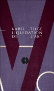 Liquidation de l'art&nbsp;-&nbsp;Karel Teige