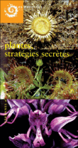 Plantes, stratégies secrètes&nbsp;-&nbsp;B. Garonne, Y. Maccagno, Emmanuel Sabatie