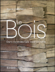 Le bois dans l'architecture traditionnelle