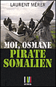 Moi Ousmane, pirate somalien&nbsp;-&nbsp;L. Merer