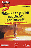 Fidéliser et gagner vos clients par l'écoute