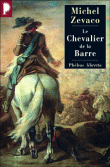 Le chevalier de la Barre&nbsp;-&nbsp;Michel Zévaco