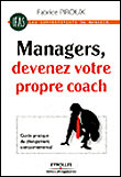 Manager, devenez votre propre coach !&nbsp;-&nbsp;Fabrice Piroux