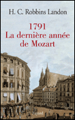 1791, la dernière année de Mozart&nbsp;-&nbsp;Howard Chandler Robbins Landon