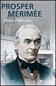 Prosper Mérimée&nbsp;-&nbsp;Pierre Pélissier
