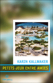 Petits jeux entre amies&nbsp;-&nbsp;Karin Kallmaker