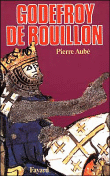 Godefroy de Bouillon&nbsp;-&nbsp;Pierre Aubé