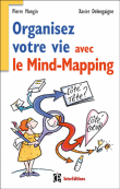 Se simplifier la vie avec le Mind-Mapping : côté tête - côté coeur&nbsp;-&nbsp;Pierre Mongin, Xavier Delengaigne, Kilia