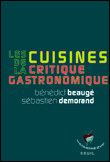 Les cuisines de la critique gastronomique&nbsp;-&nbsp;Bénédict Beaugé, Sébastien Demorand