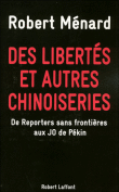 Des libertés et autres chinoiseries&nbsp;-&nbsp;Robert Ménard