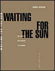 Waiting for the sun&nbsp;-&nbsp;Barney Hoskyns