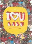 I love U baby&nbsp;-&nbsp;Bigbrosworkshop