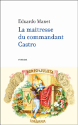 La maîtresse du commandant Castro&nbsp;-&nbsp;Eduardo Manet
