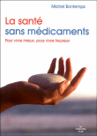 La santé sans médicaments&nbsp;-&nbsp;Marie Bontemps