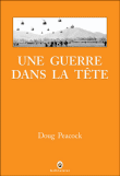 Une guerre dans la tête&nbsp;-&nbsp;Doug Peacock