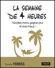 La semaine de 4 heures&nbsp;-&nbsp;Tim Ferriss