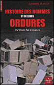 histoire hommes et de leurs ordures des origines a nos jours&nbsp;-&nbsp;C. DE Silguy