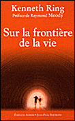 Sur la frontière de la vie&nbsp;-&nbsp;Kenneth Ring