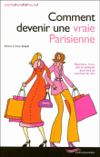 Comment devenir une vraie parisienne ?&nbsp;-&nbsp;Irène Lurçat, Hélène Lurçat