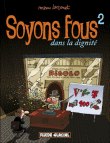 Soyons fous !, T2&nbsp;-&nbsp;Manu Larcenet
