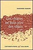 Les chiens ne font pas des chats&nbsp;-&nbsp;Fabienne Kanor