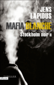 Stockholm noir, l'argent facile&nbsp;-&nbsp;Jens Lapidus