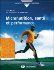 Micronutrition, santé et performance&nbsp;-&nbsp;Denis Riché