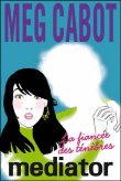 The Mediator, T4&nbsp;-&nbsp;Meg Cabot
