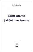 Toute ma vie, j'ai été une femme