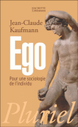 Ego, pour une socilogie de l'individu