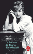 Le roman de Marie Bashkirtseff&nbsp;-&nbsp;Raoul Mille