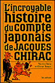 L'incroyable histoire du compte japonais de Jacques Chirac&nbsp;-&nbsp;N. Beau, Olivier Toscer